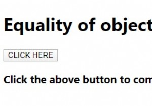 อธิบายความเท่าเทียมกันของวัตถุใน JavaScript 