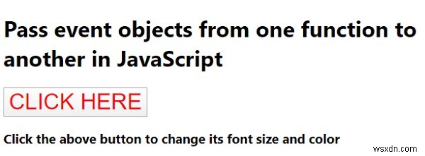 จะส่งผ่านวัตถุเหตุการณ์จากฟังก์ชันหนึ่งไปยังอีกฟังก์ชันหนึ่งใน JavaScript ได้อย่างไร 