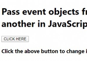 จะส่งผ่านวัตถุเหตุการณ์จากฟังก์ชันหนึ่งไปยังอีกฟังก์ชันหนึ่งใน JavaScript ได้อย่างไร 