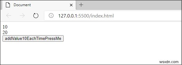 จะสร้างค่าเพิ่มขึ้น 10 ค่าเมื่อคุณคลิกปุ่มใน JavaScript ได้อย่างไร? 