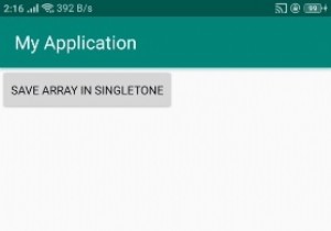 จะจัดเก็บอาร์เรย์ Singleton ด้วย Global Context ใน Android ได้อย่างไร? 