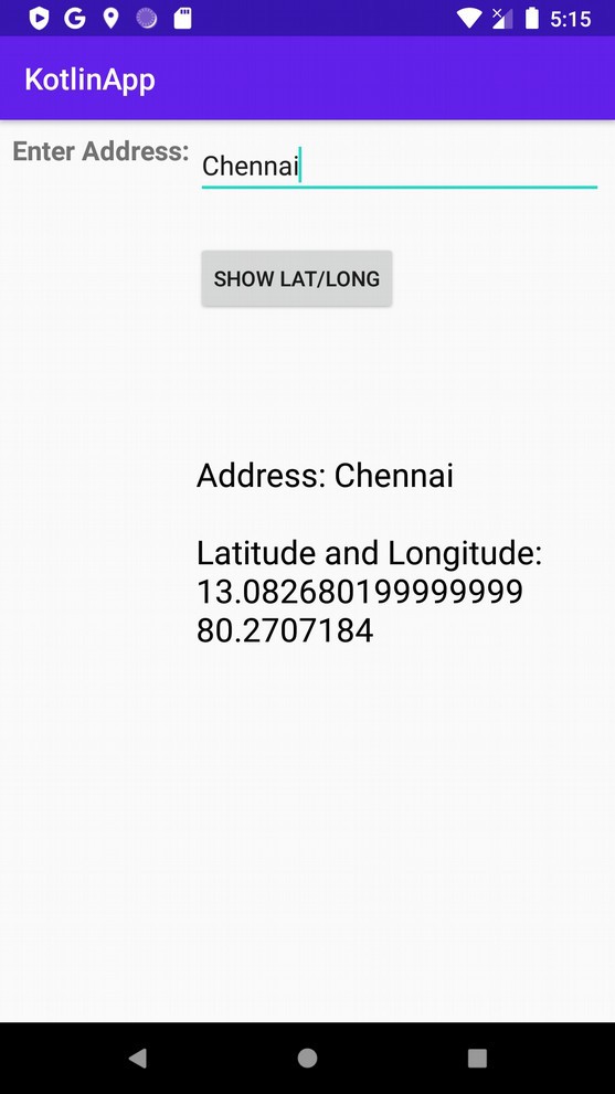 ฉันจะค้นหาละติจูดและลองจิจูดจากที่อยู่ใน Android โดยใช้ Kotlin ได้อย่างไร 