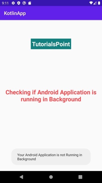จะตรวจสอบว่าแอปพลิเคชัน Android ทำงานอยู่เบื้องหลังโดยใช้ Kotlin ได้อย่างไร 