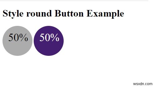 วิธีจัดสไตล์ปุ่มกลมด้วย CSS? 