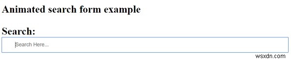 จะสร้างฟอร์มการค้นหาแบบเคลื่อนไหวด้วย CSS ได้อย่างไร? 