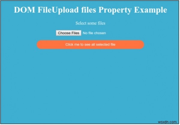 HTML DOM Input FileUpload files คุณสมบัติ 