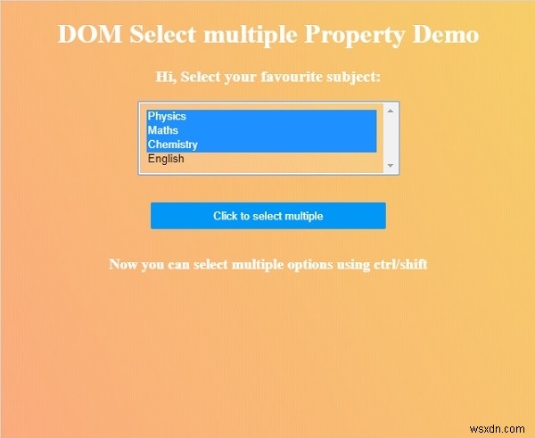 HTML DOM เลือกคุณสมบัติหลายรายการ 