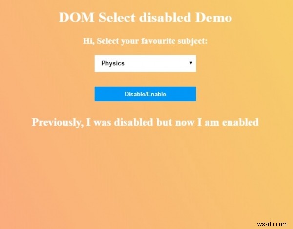 HTML DOM เลือกคุณสมบัติที่ถูกปิดใช้งาน 