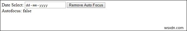 คุณสมบัติการโฟกัสอัตโนมัติวันที่ป้อนข้อมูล HTML DOM 