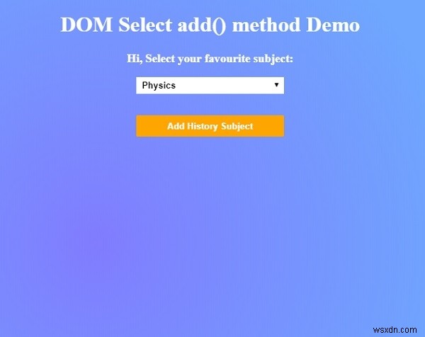 HTML DOM เลือกเพิ่ม () วิธีการ 