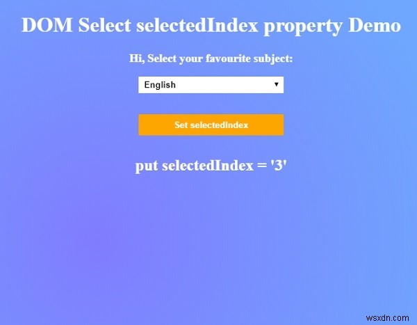 HTML DOM Select SelectedIndex คุณสมบัติ 