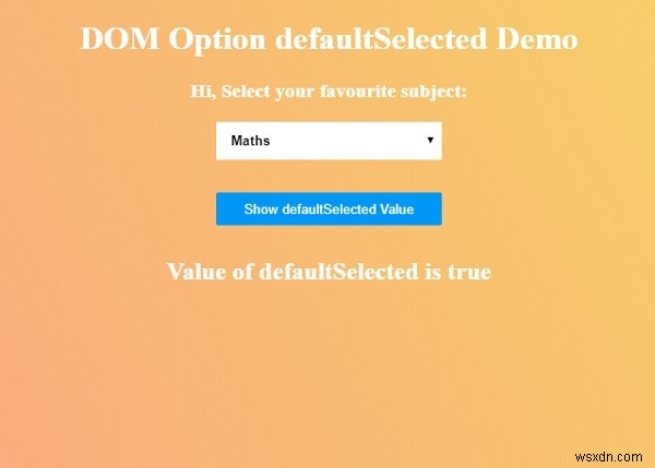 HTML DOM ตัวเลือกเริ่มต้นคุณสมบัติที่เลือก 