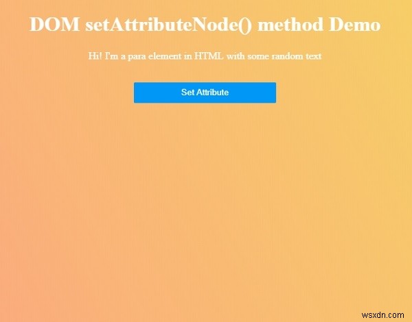 HTML DOM setAttributeNode() เมธอด 