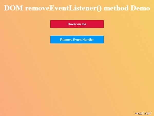 HTML DOM removeEventListener() Method 