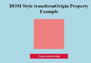 HTML DOM Style transformOrigin Property 