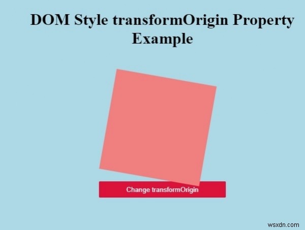 HTML DOM Style transformOrigin Property 