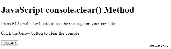 HTML DOM console.clear() วิธีการ 
