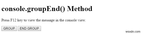 HTML DOM console.groupEnd() Method 