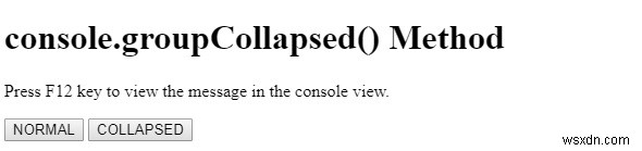 HTML DOM console.groupCollapsed() Method 