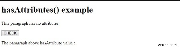 HTML DOM hasAttributes() method 