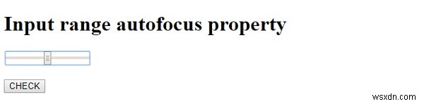 คุณสมบัติการโฟกัสอัตโนมัติช่วงอินพุต HTML DOM 
