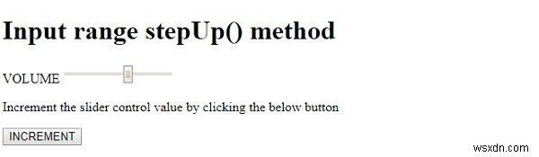 HTML DOM Input Range stepUp() method 