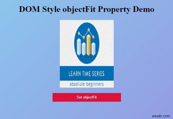 HTML DOM Style objectFit Property 