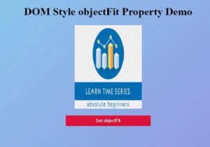 HTML DOM Style objectFit Property 