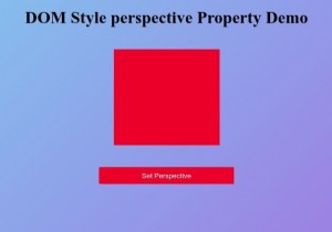 คุณสมบัติเปอร์สเปคทีฟสไตล์ HTML DOM 