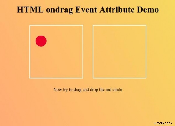 HTML ondrag Event Attribute 