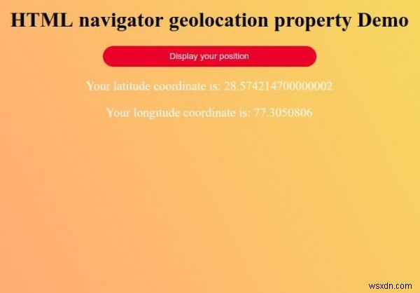 คุณสมบัติตำแหน่งทางภูมิศาสตร์ของ HTML Navigator 