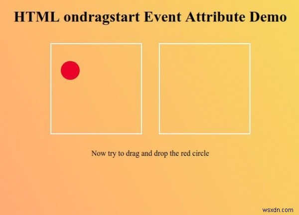 HTML ondragstart Event Attribute 