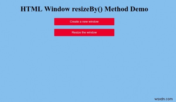 HTML Window resizeBy() Method 