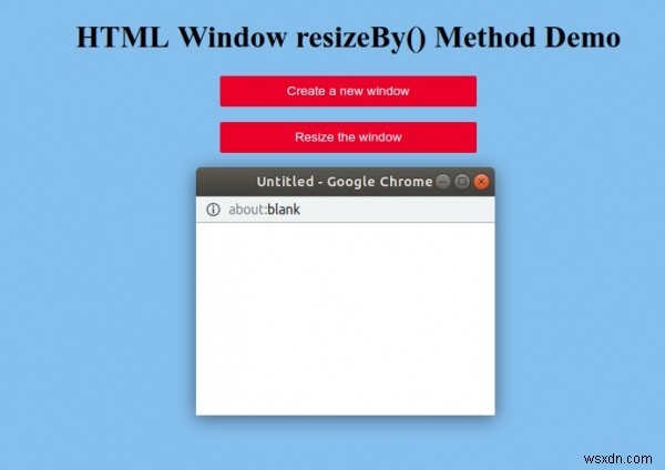 HTML Window resizeBy() Method 