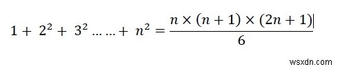 โปรแกรม C ++ สำหรับผลรวมของกำลังสองของจำนวนธรรมชาติ n ตัวแรก? 