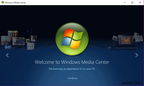 วิธีรับ Windows Media Center ใน Windows 10 และข้อ จำกัด 