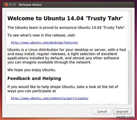 ผู้ใช้ Ubuntu:นี่คือวิธีอัปเกรดเป็น 14.04, Trusty Tahr 