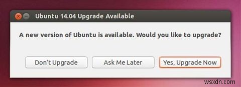 ผู้ใช้ Ubuntu:นี่คือวิธีอัปเกรดเป็น 14.04, Trusty Tahr 