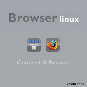 เบราว์เซอร์ Linux - ระบบปฏิบัติการที่เบาและรวดเร็วมากสำหรับคอมพิวเตอร์ x86 รุ่นเก่า [Linux] 