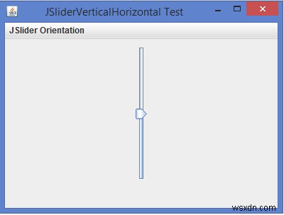 จะเปลี่ยนตำแหน่งของ JSlider เป็นแนวนอน / แนวตั้งโดยทางโปรแกรมใน Java ได้อย่างไร? 