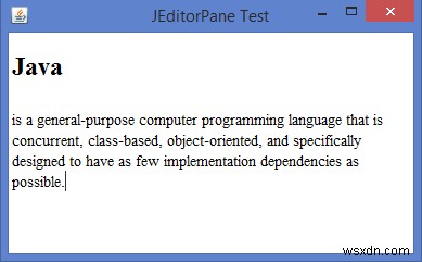 อะไรคือความแตกต่างระหว่าง JTextPane และ JEditorPane ใน Java? 
