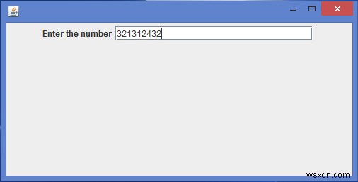 เราจะทำให้ JTextField ยอมรับเฉพาะตัวเลขใน Java ได้อย่างไร 