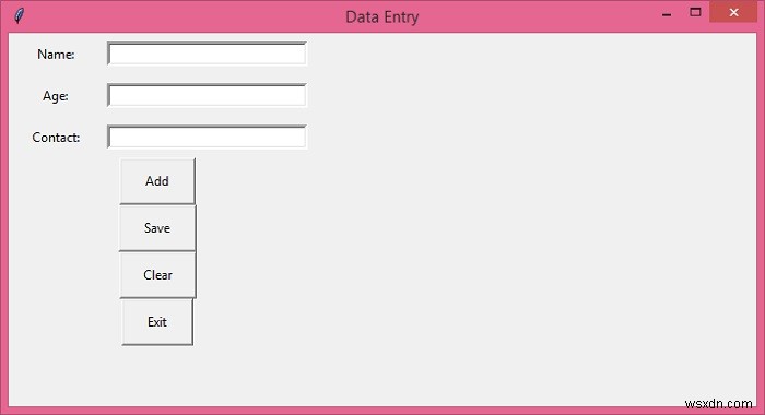 Python Tkinter – วิธีการส่งออกข้อมูลจาก Entry Fields ไปยังไฟล์ CSV? 