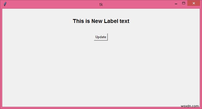 การเปลี่ยนข้อความ Tkinter Label แบบไดนามิกโดยใช้ Label.configure() 