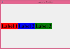 จะแสดงป้ายกำกับหลายรายการในบรรทัดเดียวด้วย Python Tkinter ได้อย่างไร 