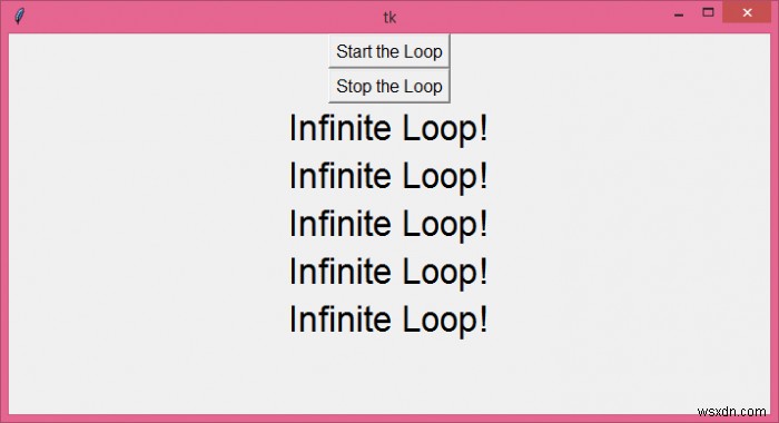 จะรันวนไม่สิ้นสุดใน Tkinter ได้อย่างไร? 