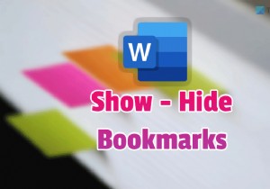 วิธีแสดงหรือซ่อนบุ๊กมาร์กทั้งหมดพร้อมกันใน Word 