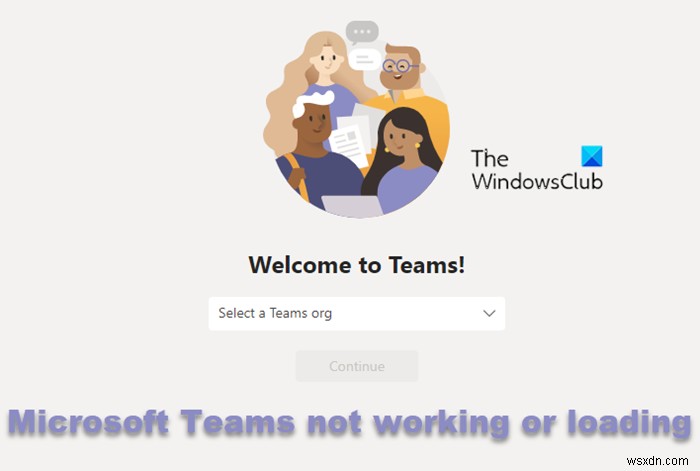 เว็บแอป Microsoft Teams ไม่ทำงานหรือโหลดไม่ได้ 