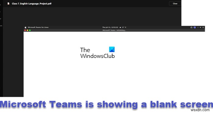 Microsoft Teams กำลังแสดงหน้าจอว่างเปล่าสีขาวหรือสีดำ 
