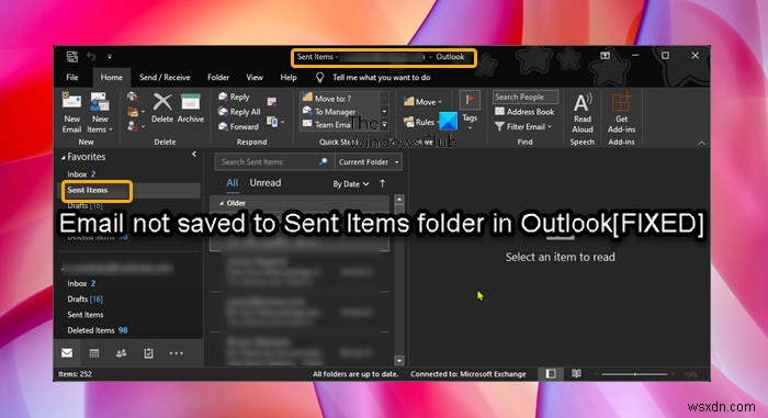 อีเมลไม่ถูกบันทึกลงในโฟลเดอร์รายการที่ถูกส่งใน Outlook 